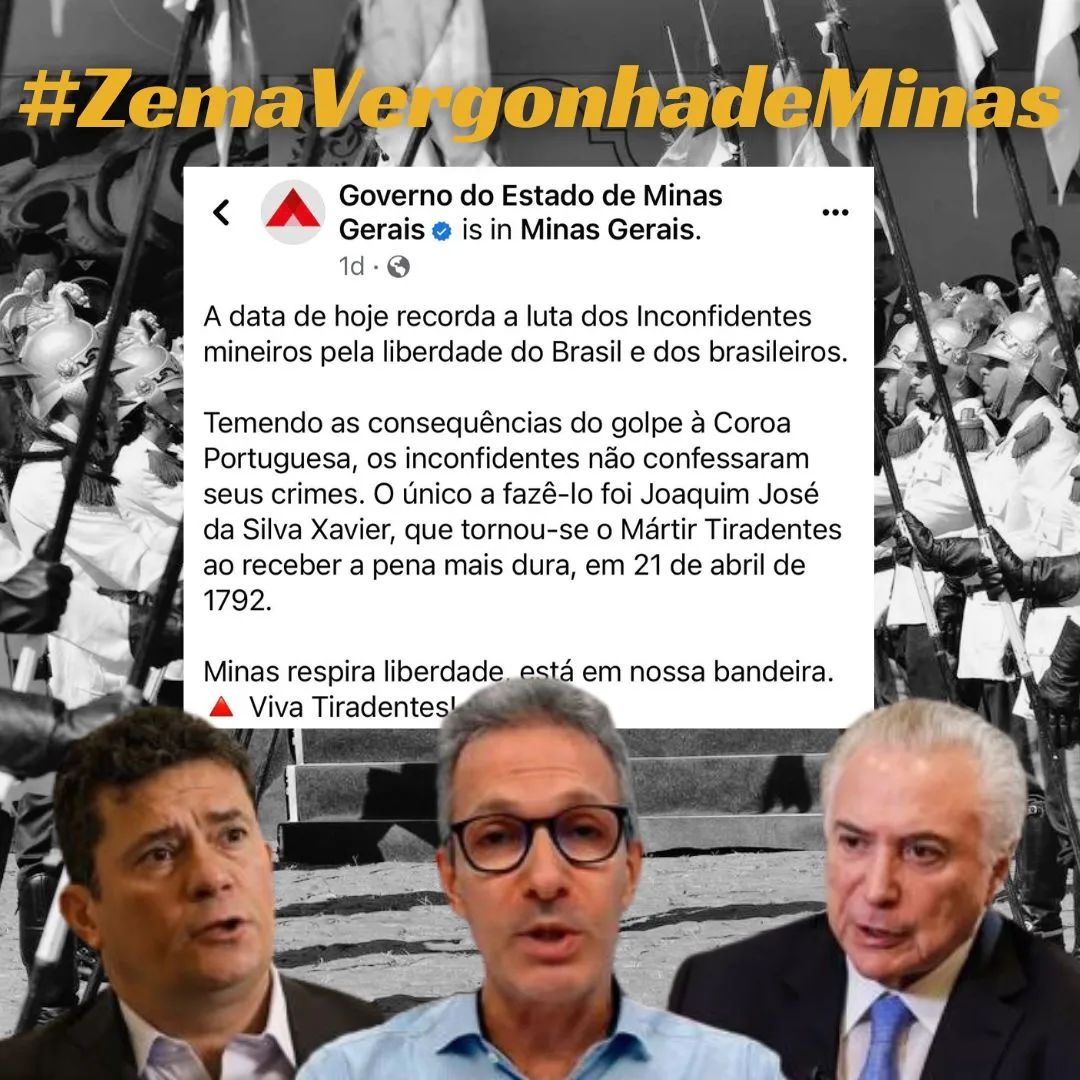 Governo Zema envergonha o estado de Minas Gerais com postagem equivocada sobre Dia de Tiradentes e Inconfidência Mineira.